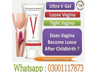 Ultra V Tight Vaginal Tightening Gel In Attock - 03001117873